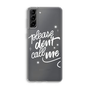 Don't call: Samsung Galaxy S21 Plus Transparant Hoesje