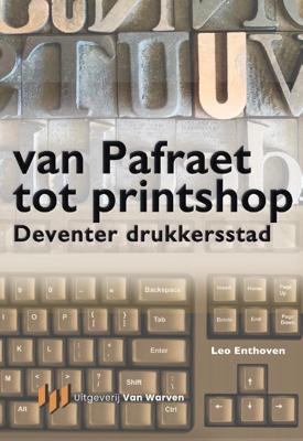 Van Pafraet tot Printshop (Hardback)