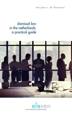 Dismissal law in the Netherlands - Mirjam A. de Blécourt - ebook