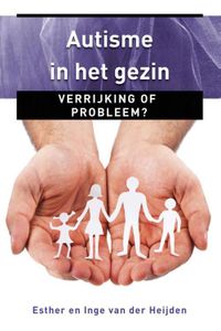 Autisme in het gezin - Esther van der Heijden, Inge van der Heijden - ebook