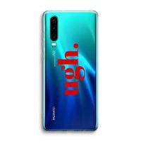 Ugh: Huawei P30 Transparant Hoesje