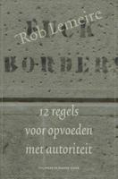 12 regels voor opvoeden met autoriteit (Paperback)