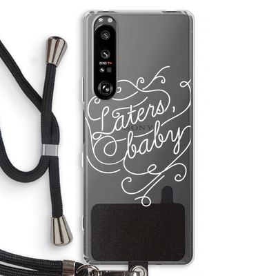 Laters, baby: Sony Xperia 1 III Transparant Hoesje met koord