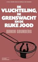 De vluchteling, de grenswacht en de rijke Jood (Paperback) De vluchteling, de grenswacht en de rijke Jood (Paperback)
