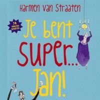 Je bent Super... Jan!