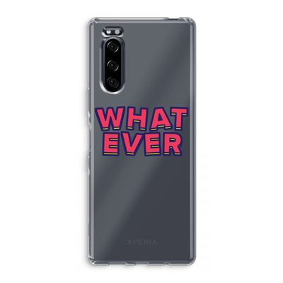 Whatever: Sony Xperia 5 Transparant Hoesje