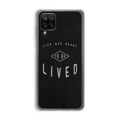 To be lived: Samsung Galaxy A12 Transparant Hoesje