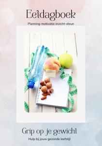 Eetdagboek grip op je gewicht (Paperback)