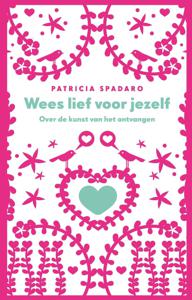 Wees lief voor jezelf (Paperback)