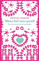 Wees lief voor jezelf (Paperback)