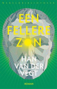 Een fellere zon - Han van der Vegt - ebook