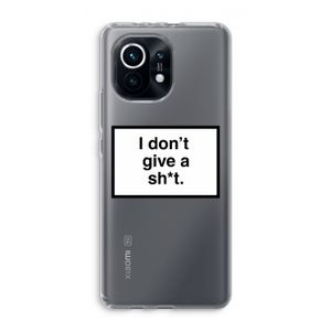 Don't give a shit: Xiaomi Mi 11 Transparant Hoesje
