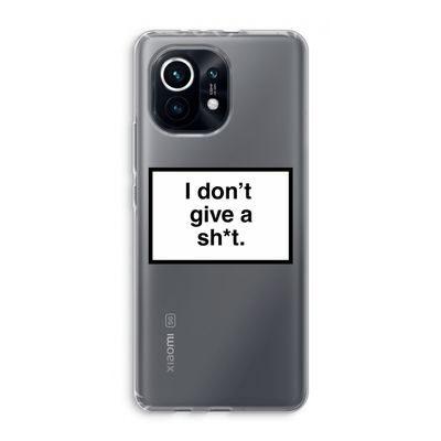 Don't give a shit: Xiaomi Mi 11 Transparant Hoesje