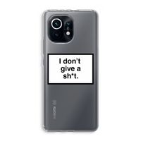 Don't give a shit: Xiaomi Mi 11 Transparant Hoesje
