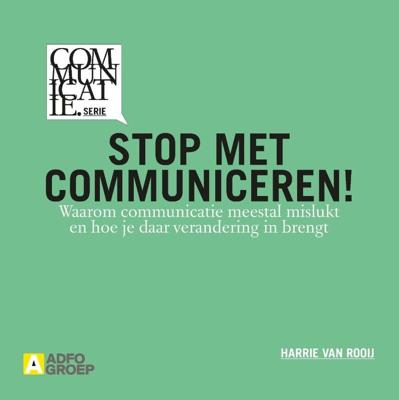 Stop met communiceren! (Paperback)