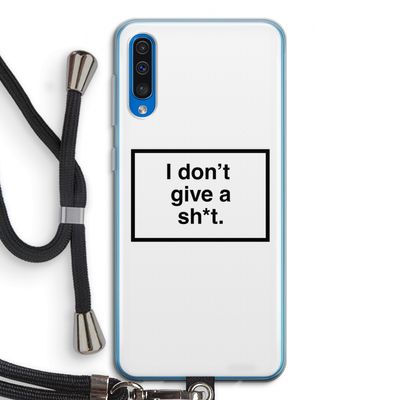 Don't give a shit: Samsung Galaxy A50 Transparant Hoesje met koord