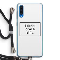 Don't give a shit: Samsung Galaxy A50 Transparant Hoesje met koord