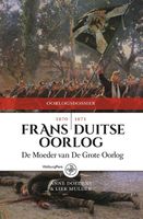 Frans-Duitse Oorlog 1870-1871 - Anne Doedens, Liek Mulder - ebook
