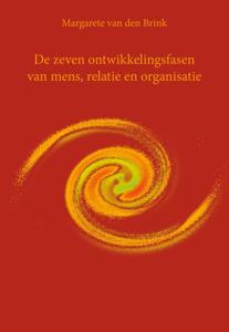 De zeven ontwikkelingsfasen van mens, relatie en organisatie (Paperback)