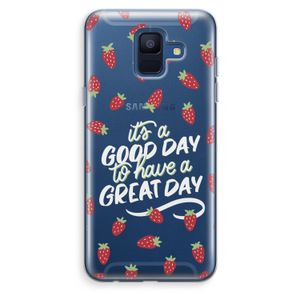 Don't forget to have a great day: Samsung Galaxy A6 (2018) Transparant Hoesje
