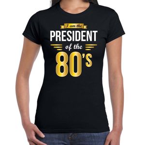 President of 80 s t-shirt zwart dames - Verkleed shirt jaren 80/ eighties feest