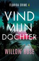 Vind mijn dochter - Willow Rose - ebook