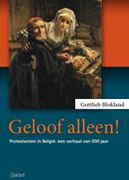 Geloof alleen! (Paperback)