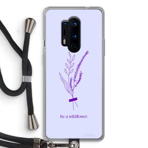 Be a wildflower: OnePlus 8 Pro Transparant Hoesje met koord