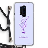Be a wildflower: OnePlus 8 Pro Transparant Hoesje met koord