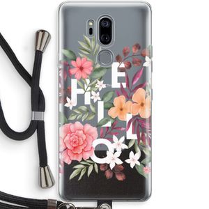 Hello in flowers: LG G7 Thinq Transparant Hoesje met koord