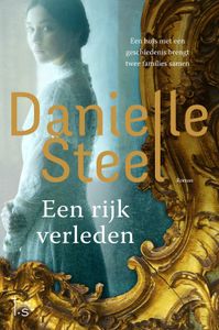 Een rijk verleden - Danielle Steel - ebook
