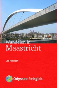 Wandelgids Wandelen in Maastricht | Odyssee Reisgidsen