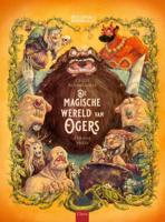 De magische wereld van ogers (Hardback)