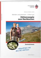 Kookboek Hüttenrezepte zum Nachkochen - Zentralschweiz | SAC Schweizer Alpenclub Kookboek Hüttenrezepte zum Nachkochen - Zentralschweiz | SAC Schweizer Alpenclub