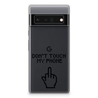 Google Pixel 6 Pro Silicone-hoesje Finger Don't Touch My Phone