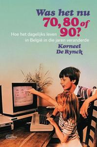 Was het nu 70, 80 of 90? (Paperback)
