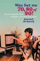 Was het nu 70, 80 of 90? (Paperback)