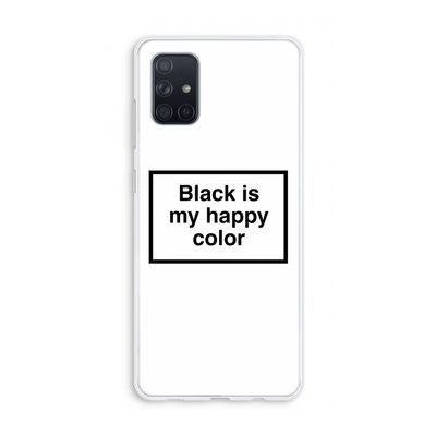 Black is my happy color: Galaxy A71 Transparant Hoesje