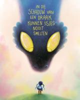 In de schaduw van een draak kunnen ijsjes nooit smelten (Hardback)