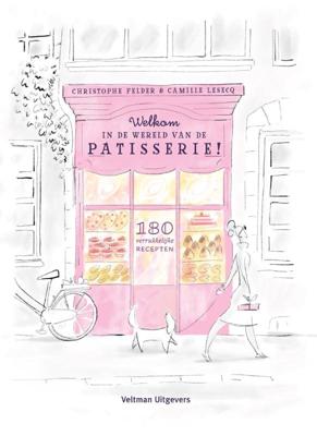 Welkom in de wereld van de patisserie! (Hardback)