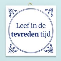 Tegeltje Leef in de tevreden tijd