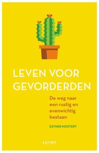 Leven voor gevorderden - Esther Mostert - ebook