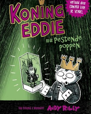 Andy  Riley Koning Eddie 3   Koning Eddie en de pestende poppen