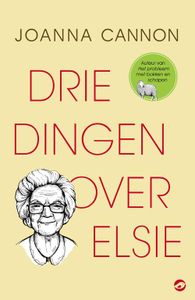 Drie dingen over Elsie - Joanna Cannon - ebook