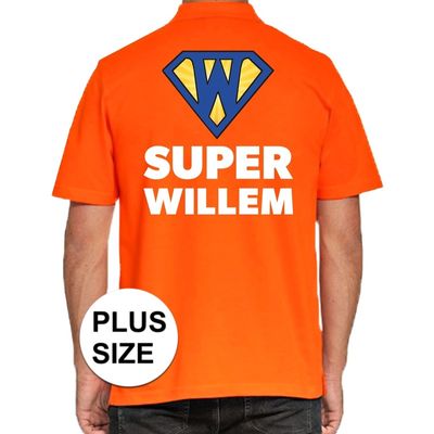 Grote maten Koningsdag poloshirt Super Willem oranje voor heren Grote maten Koningsdag poloshirt Super Willem oranje voor heren