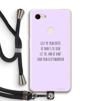 Ochtendhumeur: Pixel 3 XL Transparant Hoesje met koord