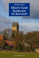 Hoe't God ferdwûn út Jorwert (Paperback)