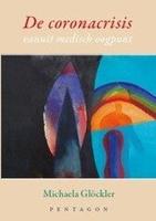 De coronacrisis vanuit medisch oogpunt (Paperback)