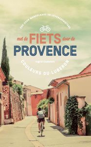 Met de fiets door de Provence - Ingrid Castelein - ebook