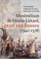 De graaf van Boussu (1542-1578) (Hardback)